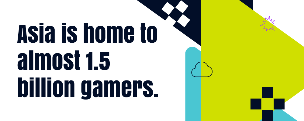 Text reads, "Asia is home to almost 1.5 billion gamers," on a geometric graphic background with various shapes and symbols.