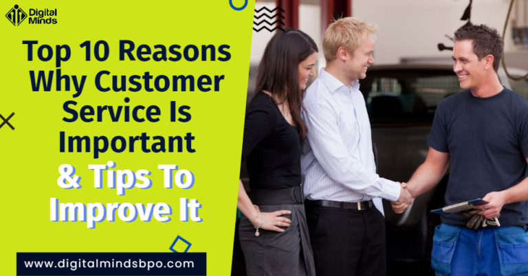 Top 10 Reasons Why Customer Service Is Important & Tips To Improve It