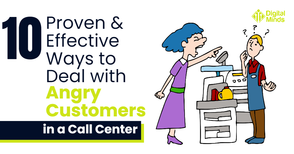 10 Proven and Effective Ways to Deal with Angry Customers in a Call Center