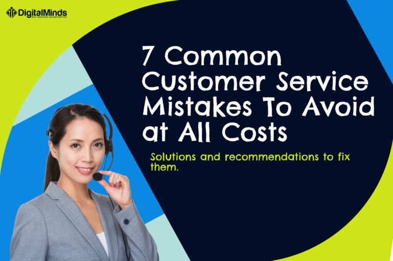 7 Common Customer Service Mistakes To Avoid at All Costs