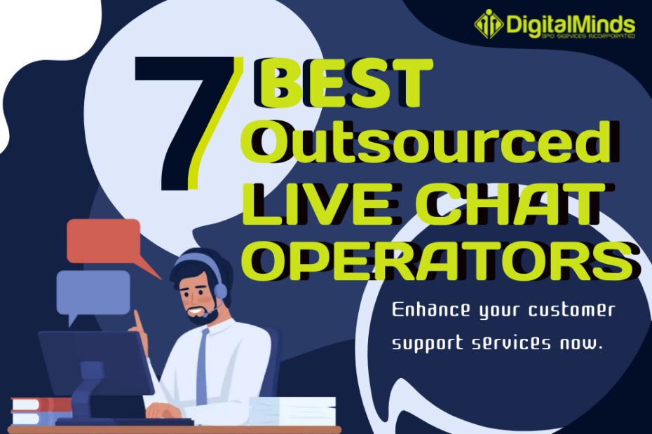 Illustration of a live chat operator at a desk with the text "7 Best Outsourced Live Chat Operators" and "Enhance your customer support services now." Digital Minds logo is at the top right.