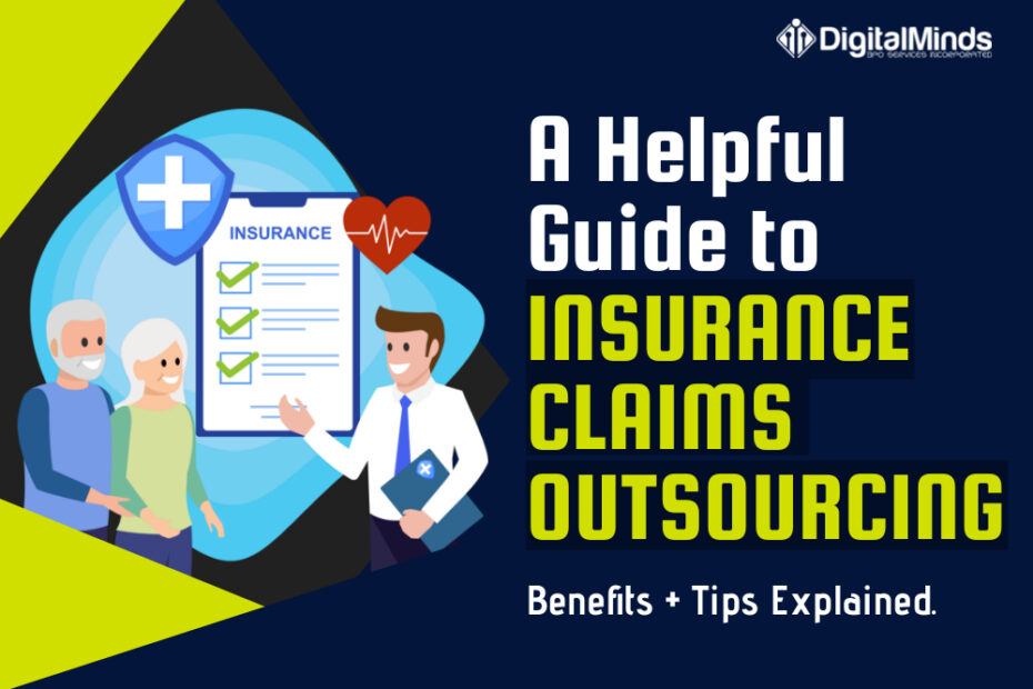 Illustration of professionals discussing insurance claims outsourcing, with a checklist and text: "A Helpful Guide to Insurance Claims Outsourcing. Benefits + Tips Explained.