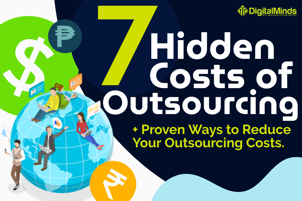 Infographic titled "7 Hidden Costs of Outsourcing" explores what the hidden costs of outsourcing are. Featuring currency symbols and people around a globe, it also offers tips on reducing these expenses.
