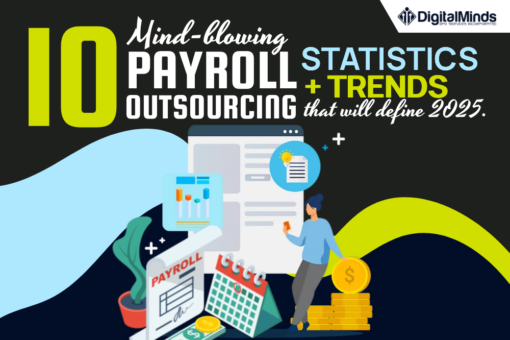 Illustration featuring "10 Mind-blowing Payroll Outsourcing Statistics + Trends that will define 2025" by Digital Minds, showing a person with documents, a computer, and financial icons.